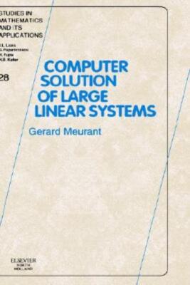 Computer Solution Of Large Linear Systems: Volume 28