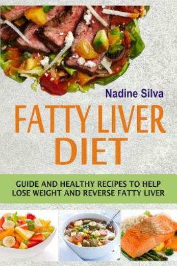 Fatty Liver Diet: Guide And Healthy Recipes To Help Lose