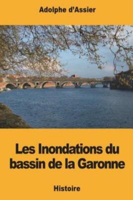 Les Inondations Du Bassin De La Garonne