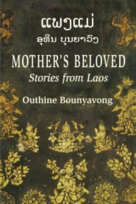 Mother's Beloved: Stories From Laos