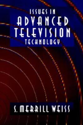 Issues In Advanced Television Technology