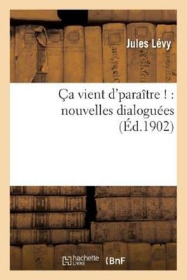 ?A Vient D'para?Tre !: Nouvelles Dialogu?Es