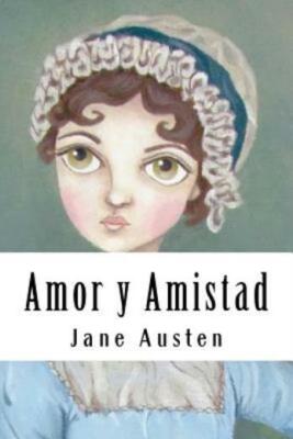 Amor Y Amistad (Spanish Edition)