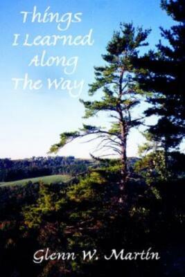 Things I Learned Along The Way: Putting Life's Lessons In Perspective