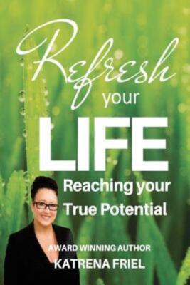 Refresh Your Life: 17 Steps To Refreshing Success