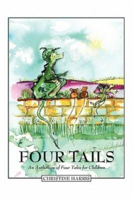 Four Tails: An Anthology Of Four Tales For Children
