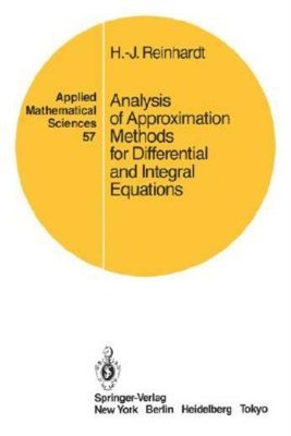 Analysis Of Approximation Methods For Differential And Integral Equations