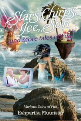 Stars, Chirps, Ice, Sun And More Tales Of Fun: Various Tales Of Fun