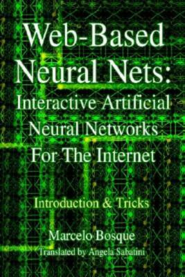 Web-Based Neural Nets: Interactive Artificial Neural Networks For The Inter...