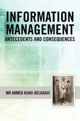 Information Management: Antecedents And Consequences