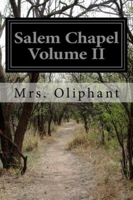 Salem Chapel Volume Ii