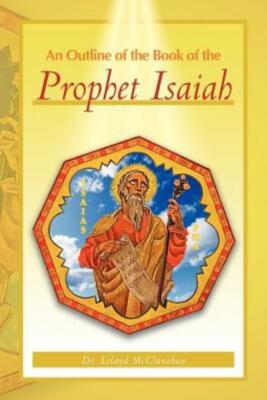 An Outline Of The Book Of The Prophet Isaiah