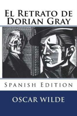El Retrato De Dorian Gray (Spanish Edition)
