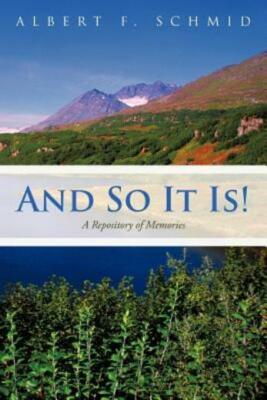 And So It Is!: A Repository Of Memories