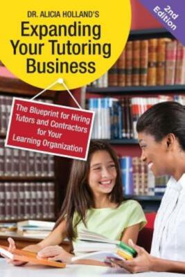 Expand Your Tutoring Business: The Blueprint For Hiring Tutors And Contract...