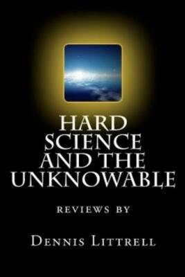 Hard Science And The Unknowable: Reviews By