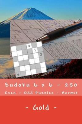 Sudoku 6 X 6 - 250 Even - Odd Puzzles - Hermit - Gold: Excellent Level