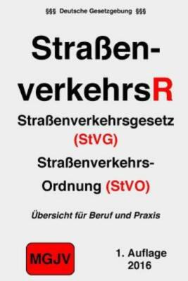 Stra?Enverkehrsrecht: Stvg & Stvo