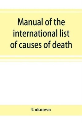 Manual Of The International List Of Causes Of Death, Based On The Second De...