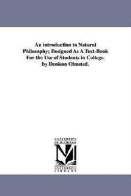 An Introduction To Natural Philosophy; Designed As A Text-Book For The Use ...