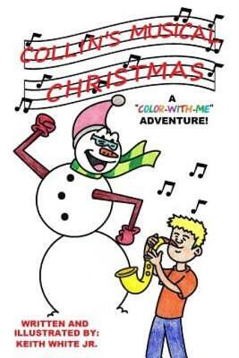Collin's Musical Christmas: A Color-With-Me Adventure