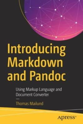 Introducing Markdown and Pandoc: Using Markup Language and Document Convert...