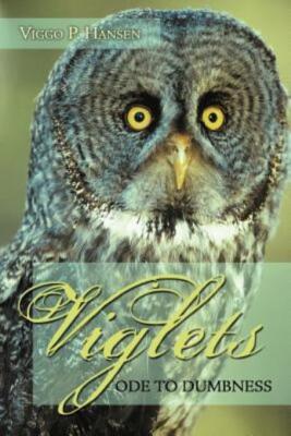 Viglets: Ode To Dumbness
