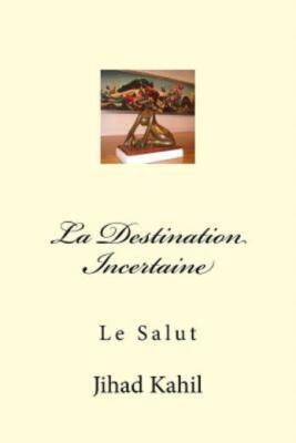 La Destination Incertaine: Le Salut