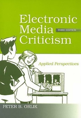 Electronic Media Criticism: Applied Perspectives