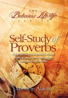 Self-Study of Proverbs: The Believer's Lifestyle Series
