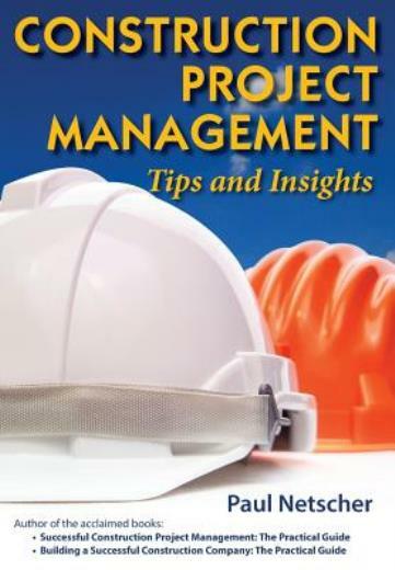 Construction Project Management: Tips And Insights