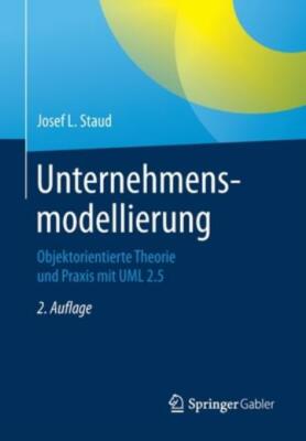 Unternehmensmodellierung: Objektorientierte Theorie Und Praxis Mit UML 2 5