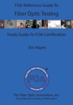 The Foa Reference Guide To Fiber Optic Testing