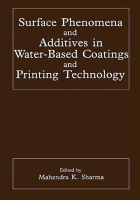 Surface Phenomena And Additives In Water-Based Coatings And Printing Techno...