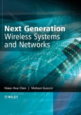 Next Generation Wireless Systems And Networks