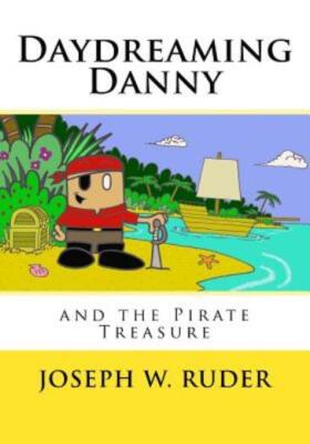 Daydreaming Danny And The Pirate Treasure