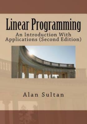 Linear Programming: An Introduction With Applications (Second Edition)