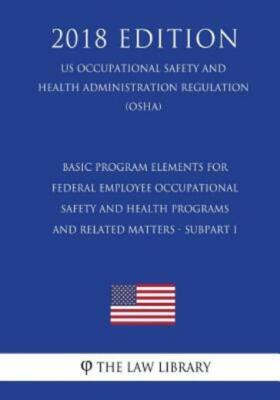 Basic Program Elements For Federal Employee Occupational Safety And Health ...