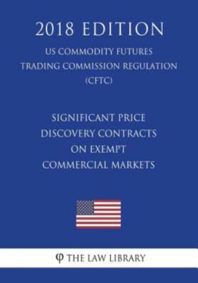 Significant Price Discovery Contracts On Exempt Commercial Markets (Us Comm...