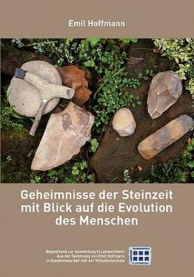 Geheimnisse Der Steinzeit Mit Blick Auf Die Evolution Des Menschen: Begleit...