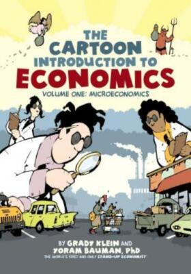 The Cartoon Introduction To Economics: Volume One: Microeconomics