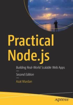 Practical Node Js: Building Real-World Scalable Web Apps