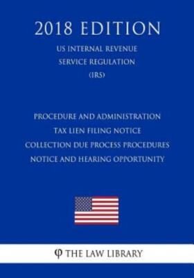 Procedure And Administration - Tax Lien Filing Notice - Collection Due Proc...