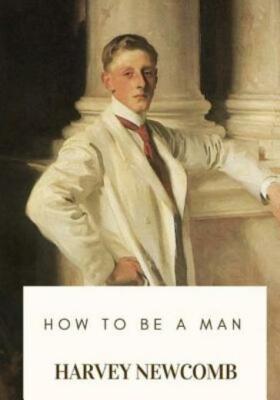 How To Be A Man