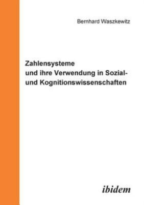 Zahlensysteme Und Ihre Verwendung In Sozial- Und Kognitionswissenschaften