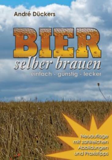 Bier Selber Brauen: Einfach - G?Nstig - Lecker