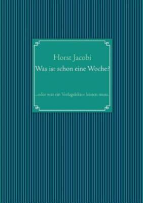 Was Ist Schon Eine Woche?