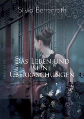 Das Leben Und Seine ?Berraschungen