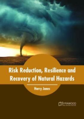 Risk Reduction, Resilience And Recovery Of Natural Hazards