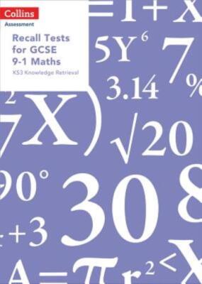 Recall Tests For Gcse 9-1 Maths: Ks3 Knowledge Retrieval